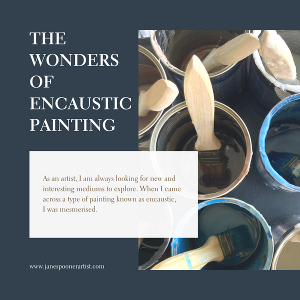The Wonders of Encaustic Painting